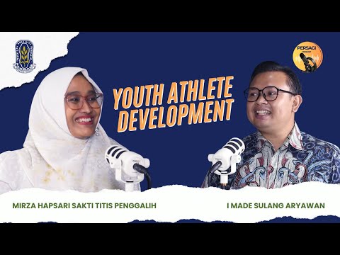 Youth Athlete Development | PERSAGI Kabupaten Sijunjung PODCAST Eps. 13